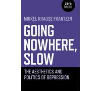 Mikkel Krause Frantzen Going Nowhere, Slow (Tascabile)