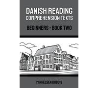 Mikkelsen DuBois Danish Reading Comprehension Texts (Tascabile)