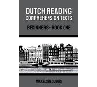 Mikkelsen DuBois Dutch Reading Comprehension Texts (Tascabile)