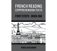 Mikkelsen DuBois Mikkelsen Dubois French Reading Comprehension Texts (Tascabile)