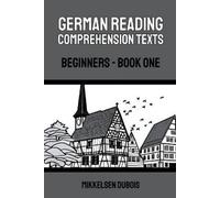Mikkelsen DuBois German Reading Comprehension Texts (Tascabile)