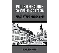 Polish Reading Comprehension Texts: First Steps - Book One