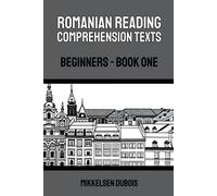 Mikkelsen DuBois Romanian Reading Comprehension Texts (Tascabile)