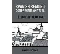 Mikkelsen DuBois Spanish Reading Comprehension Texts (Tascabile)
