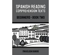 Mikkelsen DuBois Spanish Reading Comprehension Texts (Tascabile)