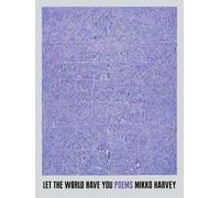 Mikko Harvey Let the World Have You (Tascabile)