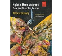 Miklav Komelj Night Is More Abstract (Tascabile)