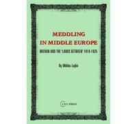 Miklos Lojkó Meddling in Middle Europe (Copertina rigida)