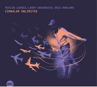 Miklos Lukacs/Larry Granadier/Eric Harland Cimbalom Unlimited (CD) Album