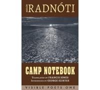 Miklos Radnoti Camp Notebook (Tascabile)