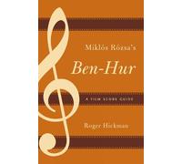 Miklós Rózsa's Ben-Hur (Tascabile) Film Score Guides