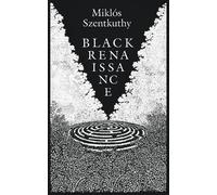 Miklos Szentkuthy Black Renaissance (Tascabile)