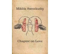Miklós Szentkuthy Chapter On Love (Tascabile)