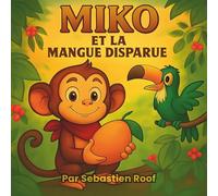 Miko et la mangue disparue