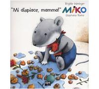 Miko «Mi dispiace, mamma!»