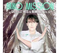 Miko Mission - Greatest Hits & Remixes Vol. 2