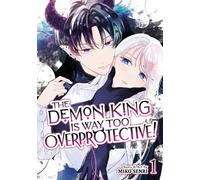 Miko Senri The Demon King is Way Too Overprotective Vol. 1 (Tascabile)