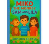 Miko the Monkey, Sam and Lila