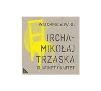 MikoĹaj Trzaska Ircha Clarinet Quartet - MikoÄšaj Trzaska Ircha Clarinet Quartet: Watching Edvard [CD]