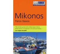 Mikonos, Paros, Naxos. Ediz. a colori. Con Carta geografica ripiegata