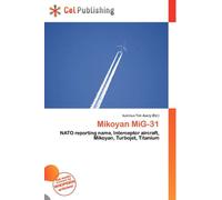 Mikoyan MiG-31: NATO reporting name, Interceptor aircraft, Mikoyan, Turbojet, Titanium