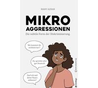 Mikroaggressionen mit 56 Beispielen: Die subtile Form der Diskriminierung