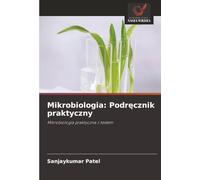 Mikrobiologia: Podr¿cznik praktyczny: Mikrobiologia praktyczna z testem