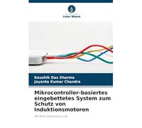 Mikrocontroller-basiertes eingebettetes System zum Schutz von Induktionsmotoren: Mit 8051-Assemblercode