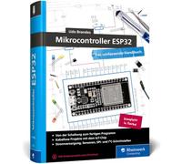 Mikrocontroller ESP32: Das umfassende Handbuch