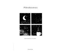 Mikrokosmos: Bühnentexte aus 20 Jahren