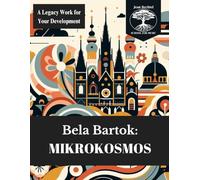 Mikrokosmos (Complete): Sz.107