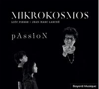 Mikrokosmos, Direction Loïc Pierre - Passion