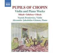 Mikuli Karol - Pupils Of Chopin: Violin & Piano Works