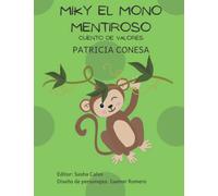 Miky el mono mentiroso: Fábula de valores