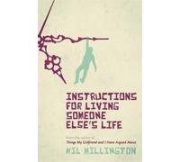 Mil Millington Instructions For Living Someone Else's Life (Tascabile)