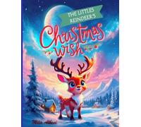 Mila Albeni The Littlest Reindeer's Christmas Wish (Tascabile)
