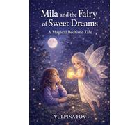 Mila and the Fairy of Sweet Dreams: 3