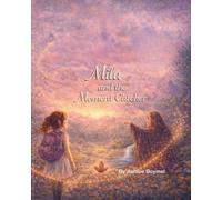 Mila and the Moment Catcher