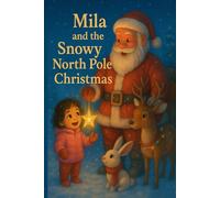 Mila and the Snowy North Pole Christmas