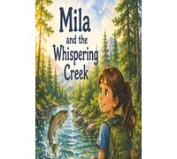 Mila and the Whispering Creek: A Camping and Fishing Adventure