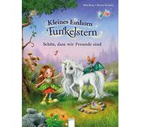 Mila Berg Marin Kleines Einhorn Funkelstern. Schön, dass wir (Copertina rigida)