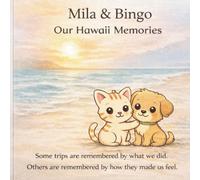 Mila & Bingo: Our Hawaii Memories: A Children’s Keepsake Memory Book