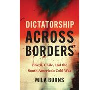 Mila Burns Dictatorship Across Borders (Copertina rigida)