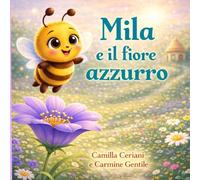 Mila e il fiore azzurro