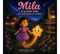 Mila: et la petite étoile qui avait perdu sa lumière