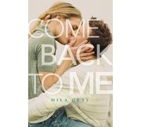 Mila Gray Come Back to Me (Tascabile)