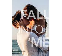 Mila Gray Fall into Me (Copertina rigida)
