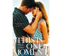 Mila Gray This Is One Moment (Tascabile)