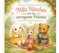 Mila Häschen und das verregnete Picknick: Eine kleine Herzensgeschichte zum Vorlesen