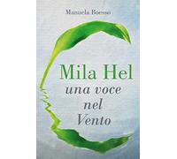 Mila Hel: una voce nel Vento